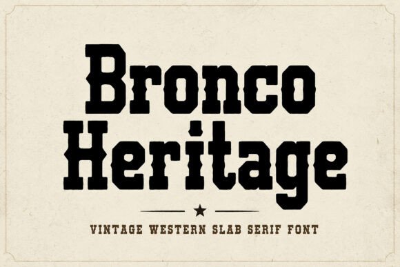 Bronco Heritage: A Bold Vintage Western Slab Serif Font
